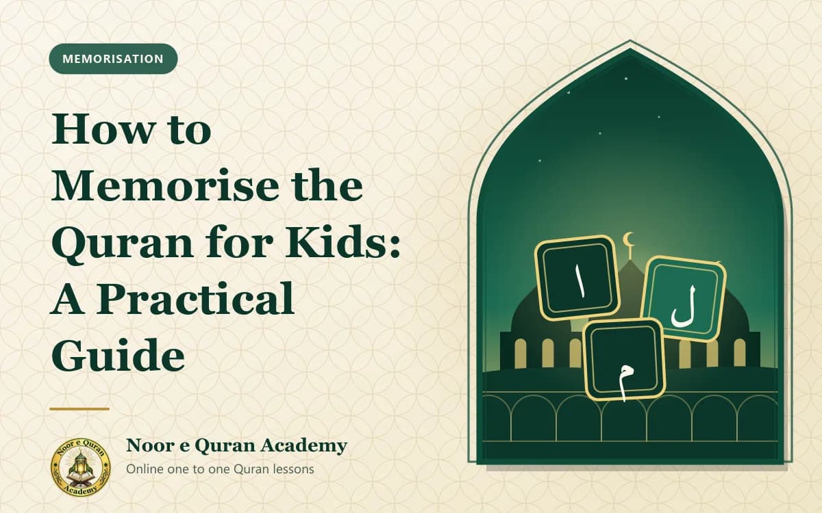 How to Memorise the Quran for Kids: A Practical Guide Featured image for the article "How to Memorise the Quran for Kids: A Practical Guide": children's letter blocks showing Arabic letters, with domes at dawn, framed by a mihrab arch in emerald and gold.