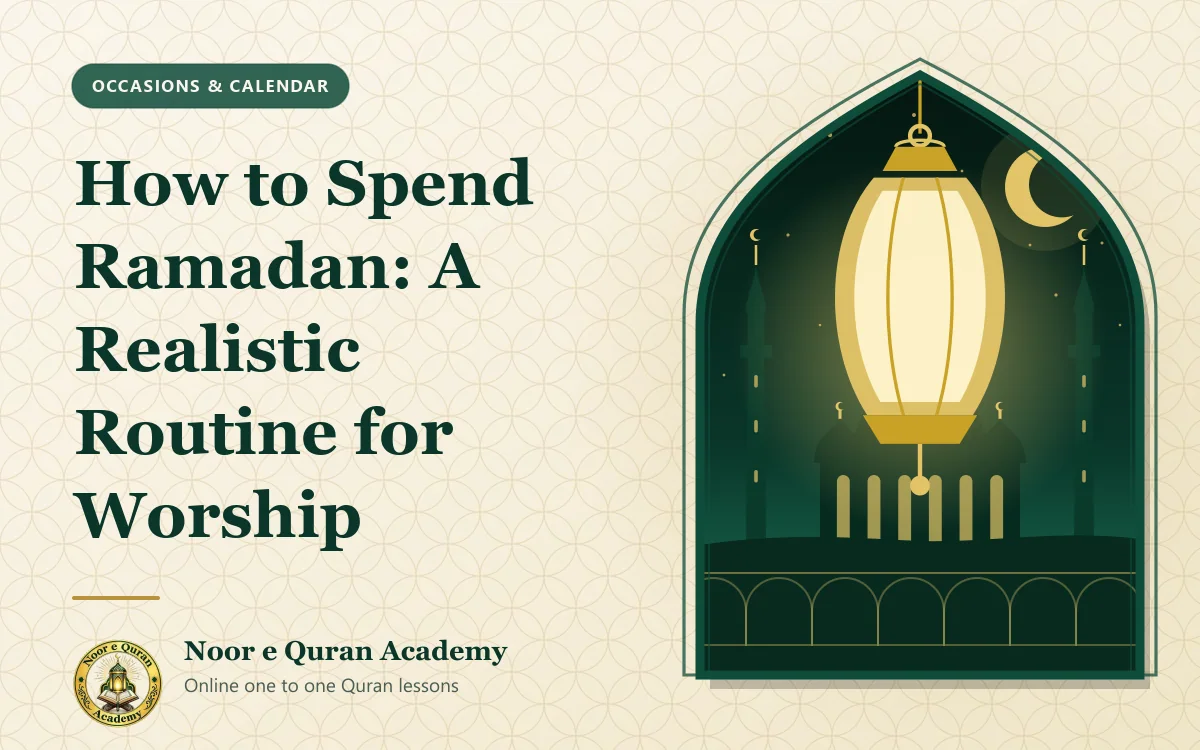 How to Spend Ramadan: A Realistic Routine for Worship Featured image for the article "How to Spend Ramadan: A Realistic Routine for Worship": a glowing Ramadan lantern hanging in front of a mosque under a crescent moon, framed by a mihrab arch in emerald and gold.