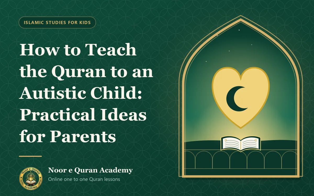 How to Teach the Quran to an Autistic Child: Practical Ideas for Parents Featured image for the article "How to Teach the Quran to an Autistic Child: Practical Ideas for Parents": a golden heart with a crescent inside it above an open Quran, framed by a mihrab arch in emerald and gold.
